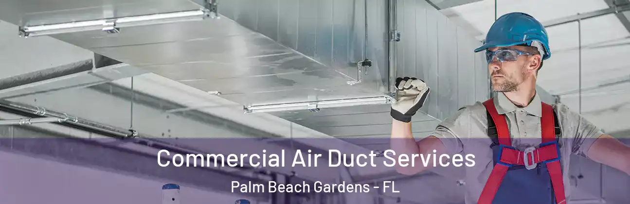  Commercial Air Duct Services Palm Beach Gardens - FL