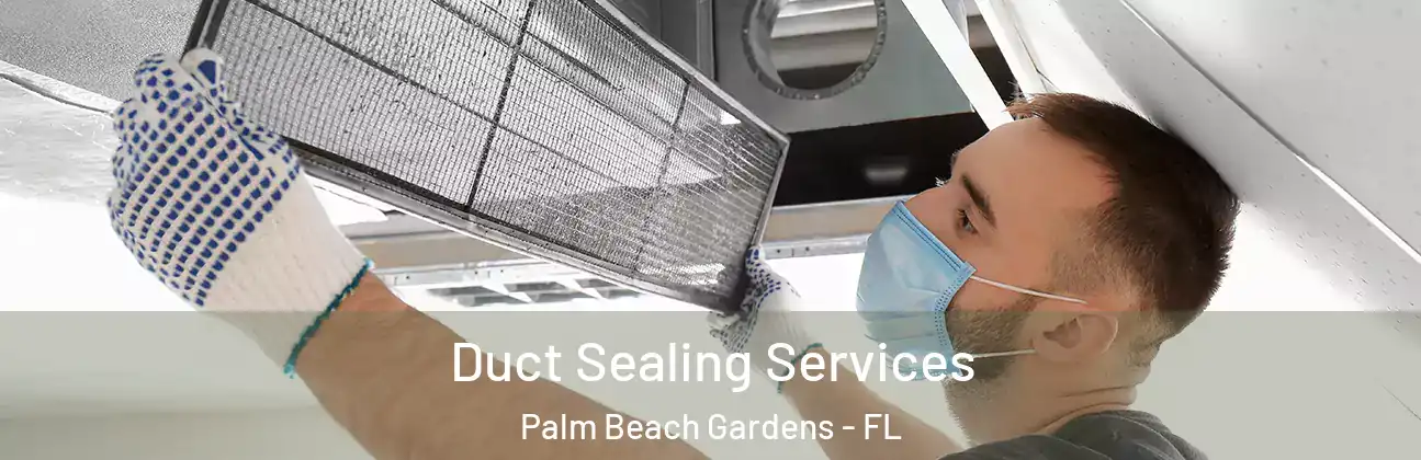  Duct Sealing Services Palm Beach Gardens - FL
